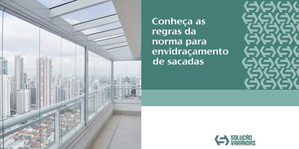 Conheça as regras da norma para envidraçamento de sacadas